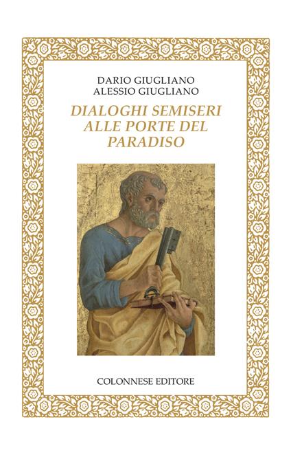 Dialoghi semiseri alle porte del paradiso - Dario Giugliano,Alessio Giugliano - copertina