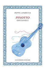 Pinotto. Pino Daniele