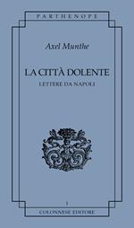 La città dolente. Lettere da Napoli