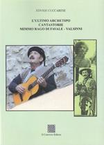 L' ultimo archetipo cantastorie Mimmo Rago di Favale-Valsinni