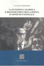 La funzione catartica e rigeneratrice della poesia in Domenico Defelice