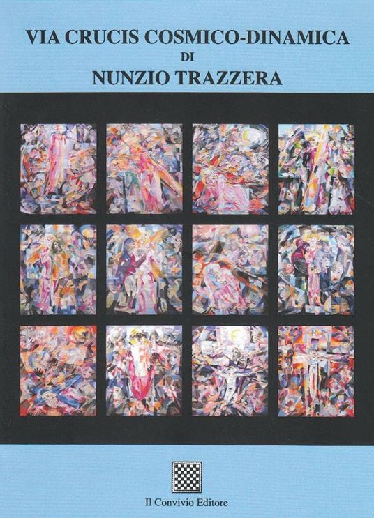Via Crucis cosmico-dinamico di Nunzio Trazzera - copertina