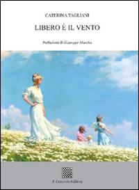 Libero è il vento - Caterina Tagliani - copertina