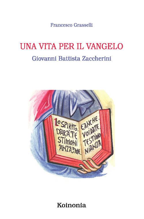 Una vita per il Vangelo. Giovanni Battista Zaccherini - Francesco Grasselli - copertina