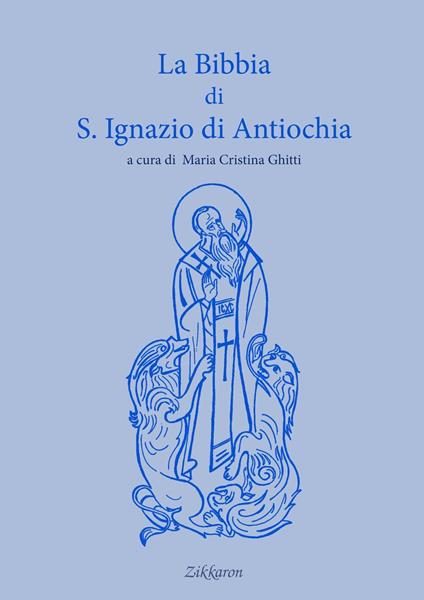 La Bibbia di sant’Ignazio di Antiochia - copertina