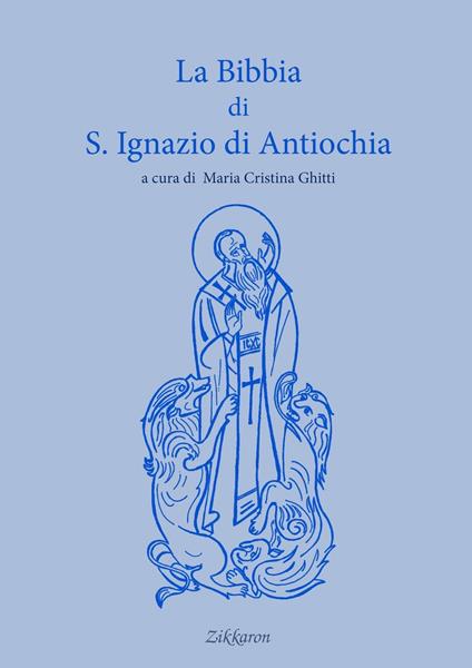 La Bibbia di sant'Ignazio di Antiochia - copertina