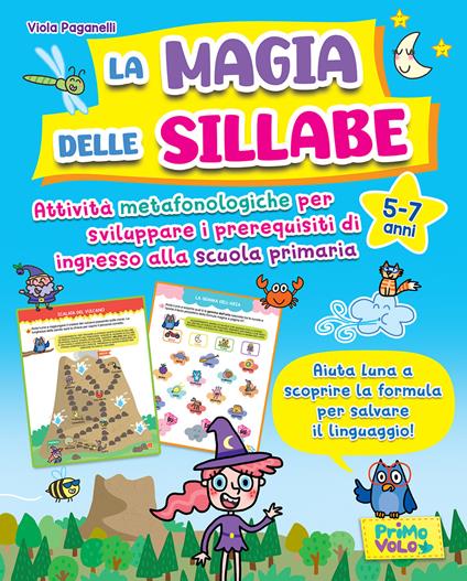 La magia delle sillabe. Attività metafonologiche per sviluppare i prerequisiti di ingresso alla scuola primaria. 5-7 anni - Viola Paganelli - copertina