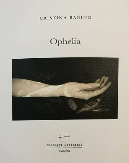 Ophelia. Ediz. italiana e inglese - Cristina Babino - copertina