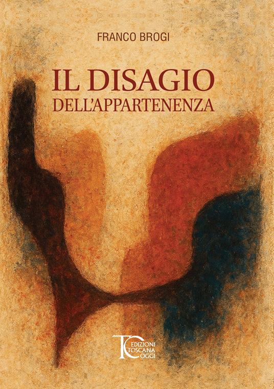 Il disagio dell'appartenenza - Franco Brogi - copertina