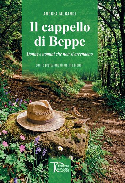 Il cappello di Beppe. Donne e uomini che non si arrendono - Andrea Morandi - copertina