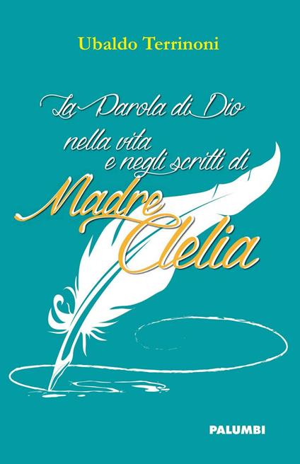 La parola di Dio nella vita e negli scritti di madre Clelia - Ubaldo Terrinoni - copertina