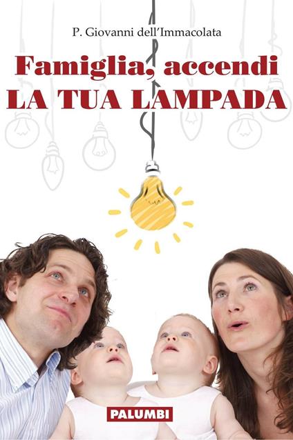 Famiglia, accendi la tua lampada - Giovanni Dell'Immacolata - copertina
