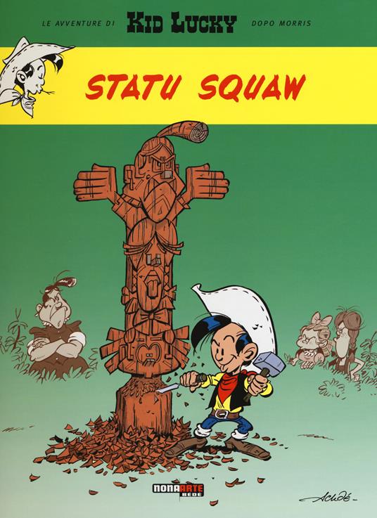 Statu squaw. Kid Lucky - Achdé - copertina