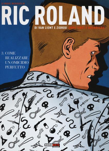 Le nuove inchieste di Ric Roland. Vol. 3: Come realizzare un omicidio perfetto. - Zidrou,Simon Van Liemt - copertina