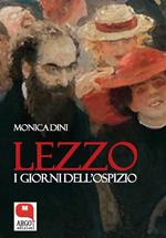 Lezzo. I giorni dell'ospizio