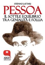 Pessoa. Il sottile equilibrio tra genialità e follia