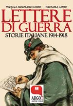 Lettere di guerra. Storie italiane 1914-1918