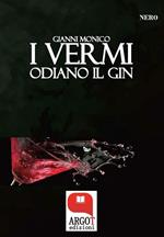 I vermi odiano il gin