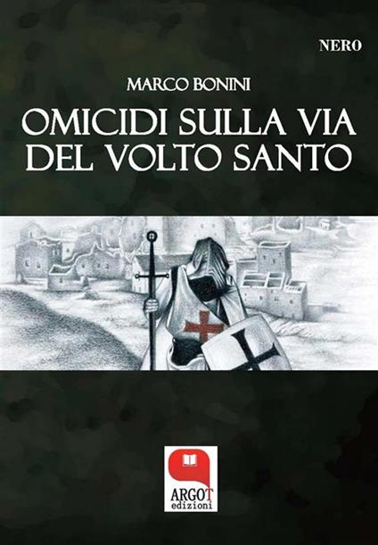 Omicidi sulla via del Volto Santo - Marco Bonini - ebook