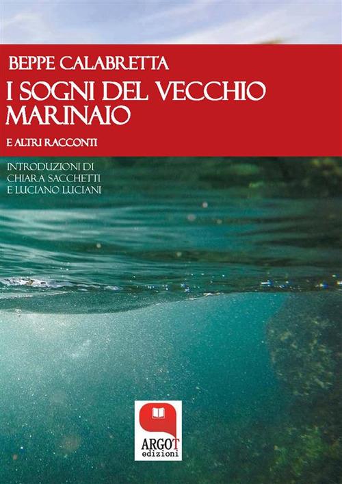 I sogni del vecchio marinaio e altri racconti - Beppe Calabretta - ebook