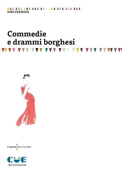 Commedie e drammi borghesi - Siro Ferrone - copertina
