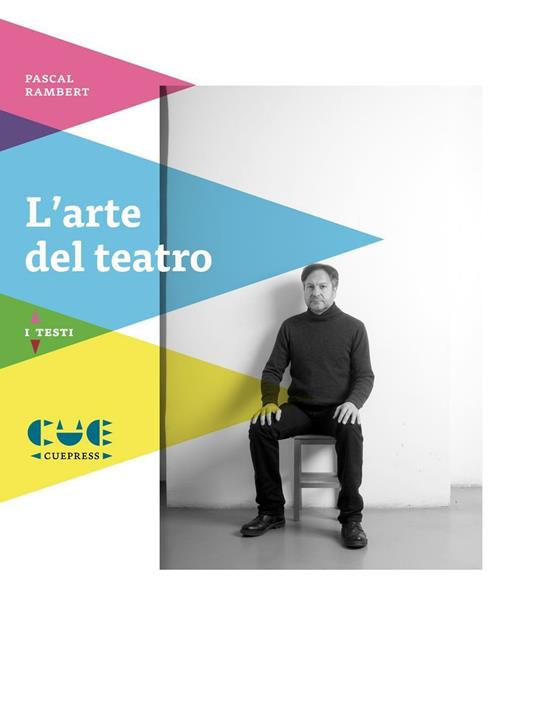 L'arte del teatro - Pascal Rambert - copertina