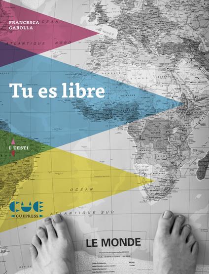 Tu es libre - Francesca Garolla - copertina