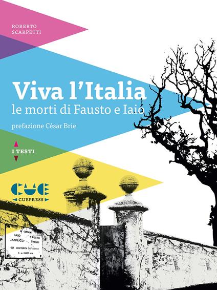 Viva l'Italia. Le morti di Fausto e Iaio - Roberto Scarpetti - copertina