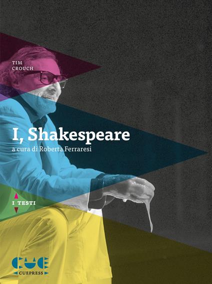 I, Shakespeare - Tim Crouch - copertina