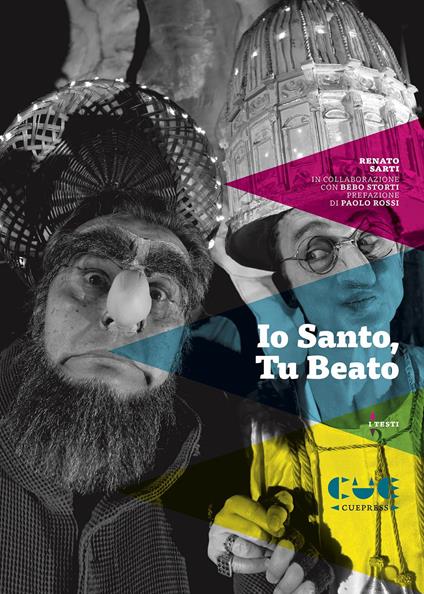 Io santo, tu beato - Renato Sarti,Bebo Storti - copertina