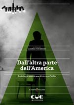 Dall'altra parte dell'America. La trilogia americana di Arturo Cirillo