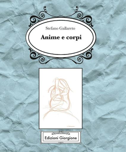Anime e corpi - Stefano Gallareto - copertina