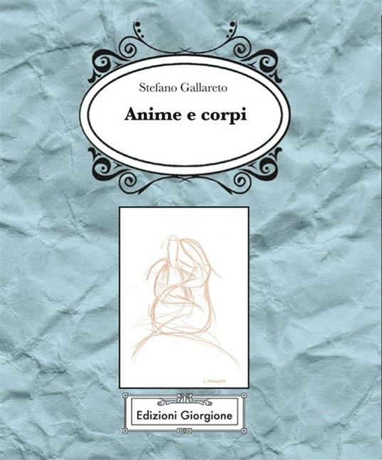 Anime e corpi - Stefano Gallareto - ebook