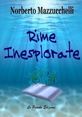 Rime inesplorate - Norberto Mazzucchelli - copertina