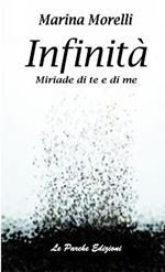Infinità. Miriade di te e di me