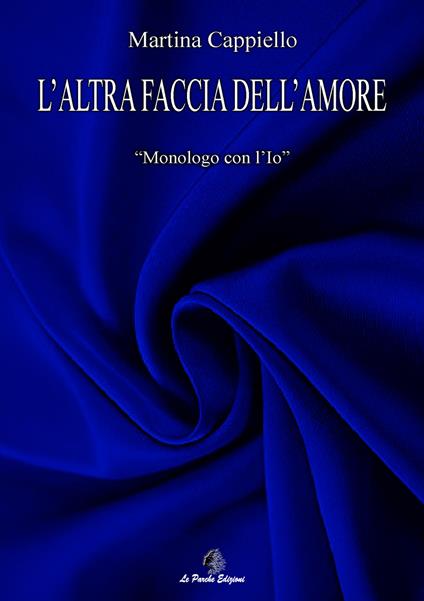 L' altra faccia dell'amore. Monologo con l'Io -  Martina Cappiello,850  - copertina