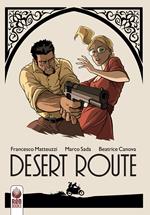 Desert route. Nuova ediz.