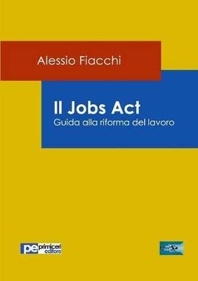 Il jobs act - Alessio Fiacchi - copertina