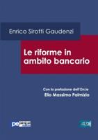 Le riforme in ambito bancario - Enrico Sirotti Gaudenzi - copertina