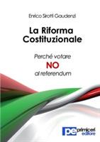 La riforma costituzionale. Perché votare no al referendum - Enrico Sirotti Gaudenzi - copertina