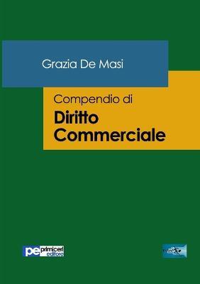 Compendio di diritto commerciale - Grazia De Masi - copertina
