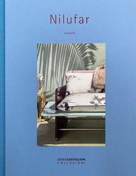 Nilufar presents Derek Castiglioni. Collezioni. Ediz. italiana e inglese - copertina
