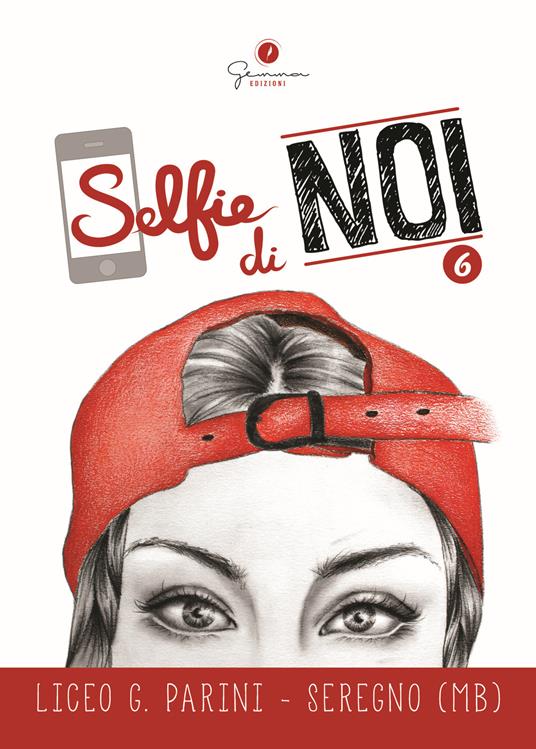 Selfie di noi. Vol. 6: Liceo G. Parini Seregno (MB) - copertina