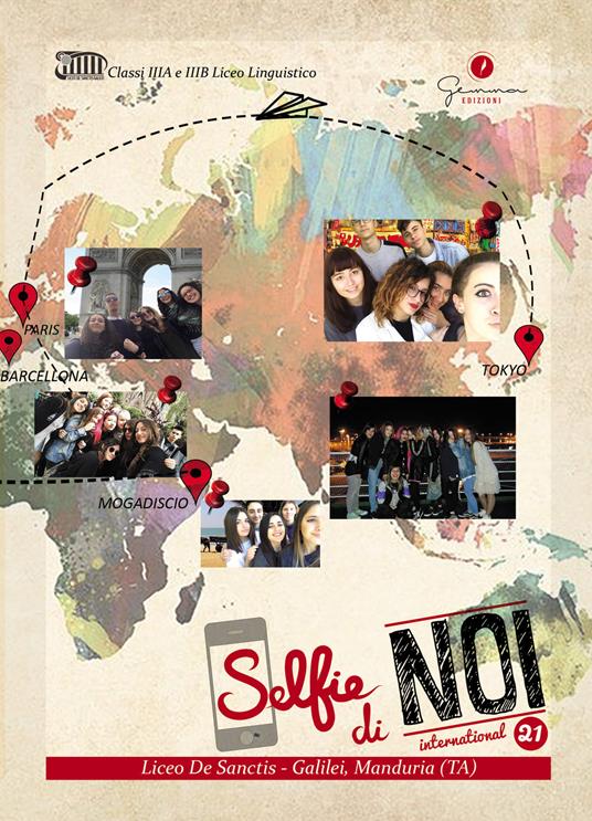 Selfie di noi international. Ediz. inglese, francese e spagnolo . Vol. 21: Liceo Linguistico «De Sanctis-Galilei» di Manduria (Taranto). - copertina