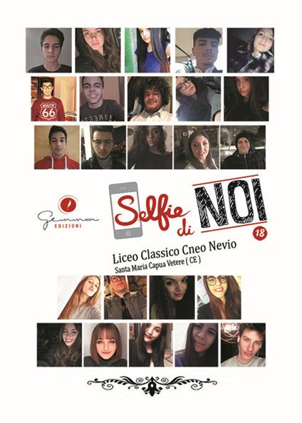 Selfie di noi. Vol. 18: Liceo Classico Cneo Nevio S. Maria Capua Vetere (Ce) - copertina