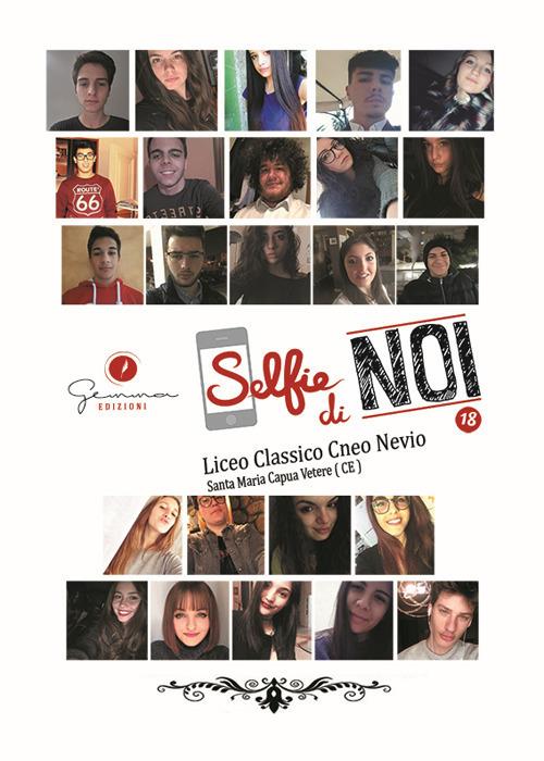 Selfie di noi. Vol. 18: Liceo Classico Cneo Nevio S. Maria Capua Vetere (Ce) - copertina