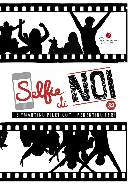 Selfie di noi. Vol. 32: Liceo «Martino Filetico» Ferentino (FR) - copertina