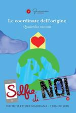 Selfie di noi. Vol. 29: Istituto «Ettore Majorana» Termoli (CB). Le coordinate dell'origine.
