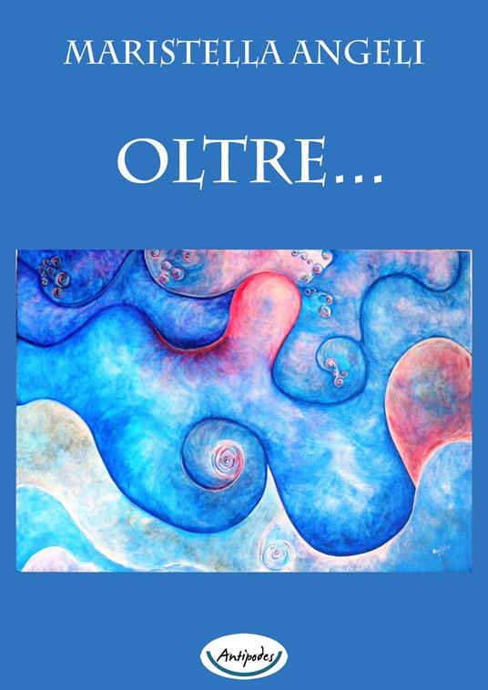 Oltre... - Maristella Angeli - copertina