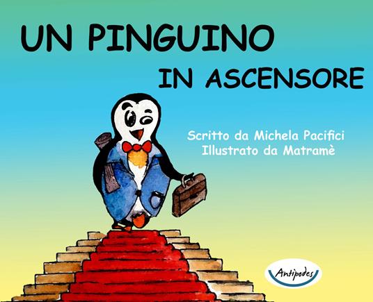 Un pinguino in ascensore - Michela Pacifici - copertina